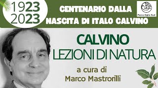 Calvino lezioni di natura a cura di Marco Mastrorilli nel centenario della nascita [upl. by Lagasse]