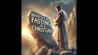 Benefits of Fasting as a christian [upl. by Niltiak]