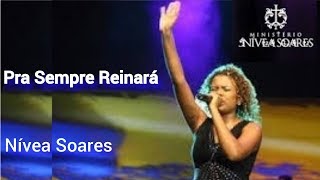 Pra Sempre Reinará  Nívea Soares [upl. by Danette]