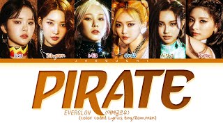 EVERGLOW Pirate Lyrics 에버글로우 Pirate 가사 Color Coded Lyrics [upl. by Beverly]