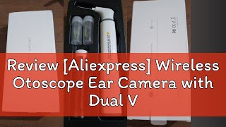 Review Aliexpress Wireless Otoscope Ear Camera with Dual View 39mm 720PHD WiFi Ear Scope with 6 [upl. by Elise]