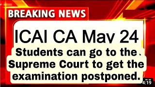 ICAI CA intermediate may 2024 postponed news। ICAI CA Final Exam may 2024 postponed News today [upl. by Annawik]