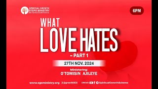 WHAT LOVE HATES PART 1  OTOMISIN AJILEYE [upl. by Sucitivel]