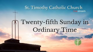 St Timothy Catholic Church  Sunday September 22nd 2024  Twentyfifth Sunday in Ordinary Time [upl. by Jeffie]