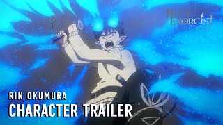 Blue Exorcist Beyond the Snow Saga  RIN OKUMURA CHARACTER TRAILER [upl. by Ebeneser]