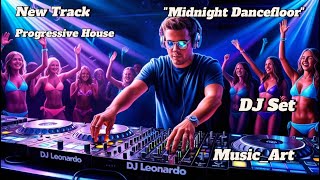 НОВИНКАPROGRESSIVE HOUSE4KDJ SETDJ LEONARDOquotMidnight Dancefloorquot 4 [upl. by Eisnil141]