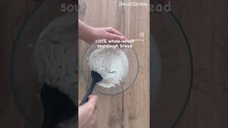 Whole wheat Sourdough Bread  100 Wholewheat sourdough Bread Easy Healthy and Delicious Bread [upl. by Maibach]