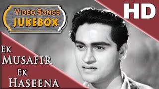 Joy Mukharjee amp Sadhana  Ek Musafir Ek Hasina  1962 l Melodious Hindi Songs l Video Jukebox [upl. by Nahsyar97]