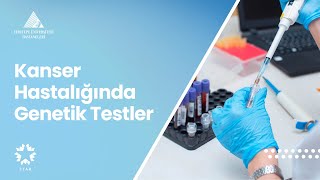 Kanser Hastalığında Genetik Testler  Doç Dr Ayşegül Kuşkucu [upl. by Mikahs]