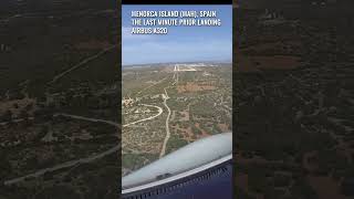 MENORCA ISLAND MAH Spain  Approach  landing Runway 01  Airbus 320  The last minute  shorts [upl. by Dawn]