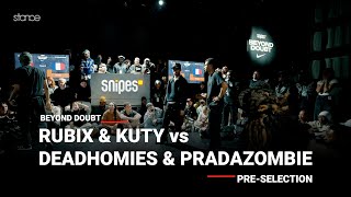 Rubix amp Kuty vs DeadHomies amp PradaZombie pre selection  stance x BEYOND DOUBT 2024 [upl. by Jeanie82]