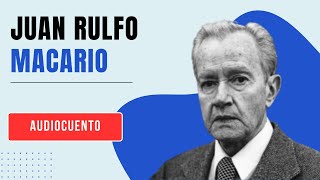 JUAN RULFO  MACARIO  AUDIO LIBRO CON VOZ HUMANA Acento argentino [upl. by Eilrak]