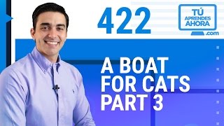 CLASE DE INGLÉS 422 A boat for cats part 3 [upl. by Culliton]