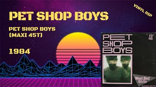 Pet Shop Boys  Pet Shop Boys 1984 Maxi 45T [upl. by Iturhs233]