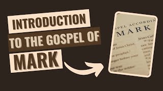 Introduction to the Gospel of Mark [upl. by Aylsworth]