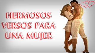 Hermosos versos de amor para una mujer mensajes romanticos dedicatorias de amor [upl. by Auop]