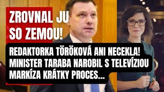 Zrovnal ju so zemou Redaktorka Töröková ani necekla Taraba narobil s TV Markíza poriadok [upl. by Yelsnit]