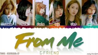 GFRIEND 여자친구  FROM ME Lyrics Color CodedHanRomEng [upl. by Verras758]