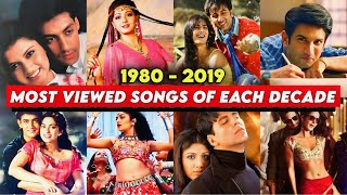 Top 20 Most Viewed Hindi Songs Of Each Decade 1980  2019 [upl. by Pesek]