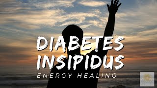 Diabetes Insipidus Energy Healing  Healing at Hand [upl. by Adnola]