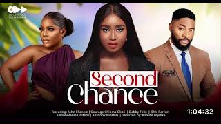 SECOND CHANCE NIGERIAN MOVIE REUPLOAD  JOHN EKANEM DEBBY FELIX COURAGE CHIOMA OKOLI [upl. by Anitsirc336]