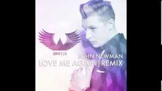 John Newman  Love Me Again Gryffin Remix [upl. by Tutt]