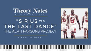 How to Play quotSirius Chicago Bulls Theme Songquot from THE LAST DANCE  Theory Notes Piano Tutorial [upl. by Nosimaj578]