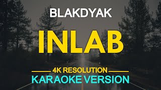 INLAB  Blakdyak KARAOKE Version [upl. by Micro]