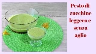 Pesto di zucchine Bimby light e senza aglio  Divertirsi in cucina [upl. by Aeslahc]