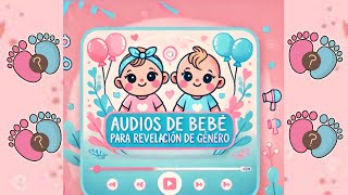 Audios de Bebé para Revelación de Género [upl. by Edda]