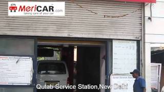 MeriCARcom  Qutab Service Station New Delhi [upl. by Lleksah59]