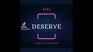 Deserve  Bunz [upl. by Britte]