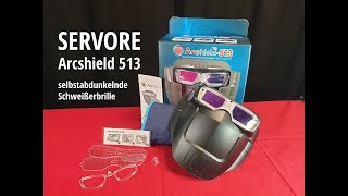 SERVORE Arcshield 513  die weltweit erste Schweißerbrille mit Automatikschweißfilter [upl. by Rask]