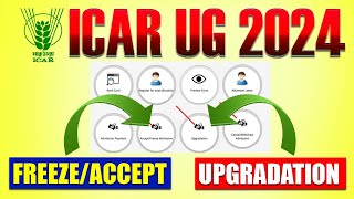 ICAR UG 2024  ROUND1 ALLOTMENT  FREEZE amp UPGRADATION  DETAIL EXPLAIN icar2024 icarexam [upl. by Columbine]