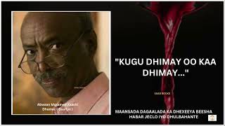 quotKugu dhimay oo kaa dhimayquot Abwaan Gaariye AHN [upl. by Giffy]