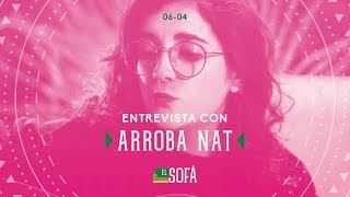 Entrevista con Arroba Nat En vivo desde El Sofá [upl. by Baron288]