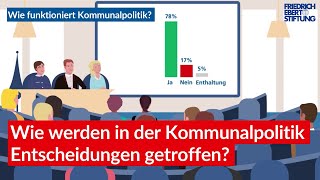 Politische Entscheidungen in der Kommune  Wie funktioniert Kommunalpolitik [upl. by Kcitrap]