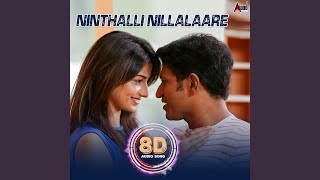 Ninthalli Nillalaare  8D Audio Song [upl. by Yelram]