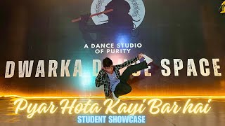 PYAR HOTA KAYI BAAR HAI  ARIJIT SINGH  DANCE COVER  STUDENT SHOWCASE  DWARKA DANCE INSTITUTE [upl. by Nnaed879]