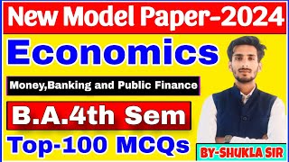 Economics for ba 4th semester  new model paper2024  top100 MCQs  Money Banking amp public finance [upl. by Shriver]