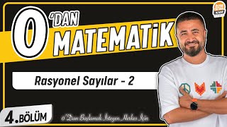 Rasyonel Sayılar 2  4BÖLÜM Konu Anlatımı  0 DAN MATEMATİK [upl. by Nol]