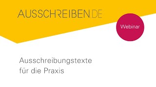 Webinar AUSSCHREIBENDE  Ausschreibungstexte für die Praxis [upl. by Hadeehsar]