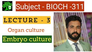 BIOCH 311  Embryo culture  Organ culture  biotechnology for bsc agriculture  Nashdeep singh [upl. by Lyndes]