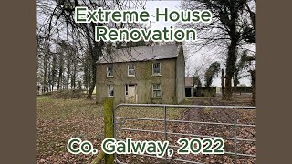 Extreme House Renovation  Galway Ireland [upl. by Olihs]