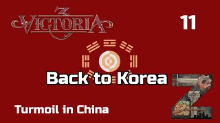 Victoria 3  Back To Korea  Ep11 Turmoil in China [upl. by Janos287]