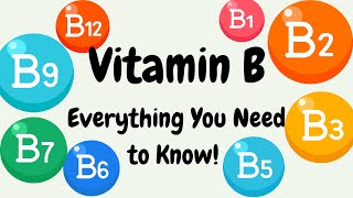 B Vitamins Everything You Need to Know [upl. by Ahsirtap498]