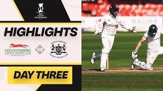 HIGHLIGHTS  Leicestershire vs Gloucestershire  Day Three [upl. by Orravan]