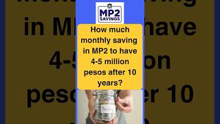 Save 4 to 5 Million Pesos in 10 Years  How Much Monthly MP2 Contribution mp2 savings [upl. by Anirehtac317]