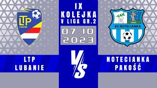 V LIGA  LTP Lubanie  Notecianka Pakość  1  1 [upl. by Studdard]