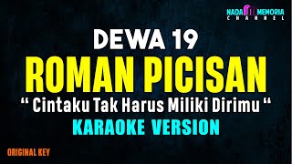 Dewa 19  Roman Picisan Karaoke Version [upl. by Yelnik]